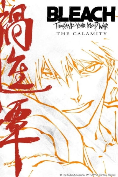 Bleach: Thousand-Year Blood War - The Calamity